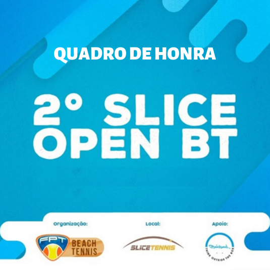 QUADRO DE HONRA – 2º SLICE OPEN DE BEACH TENNIS QUADRO DE HONRA – 2º SLICE OPEN DE BEACH TENNIS