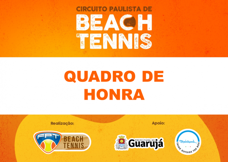 CIRCUITO PAULISTA DE BEACH TENNIS – QUADRO DE HONRA DA ETAPA GUARUJÁ