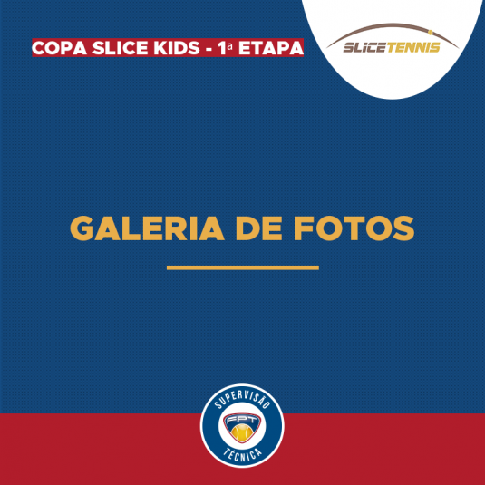 GALERIA DE FOTOS – COPA SLICE KIDS – 1ª ETAPA