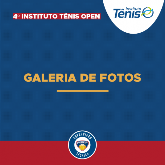 GALERIA DE FOTOS – 4º INSTITUTO TÊNIS OPEN