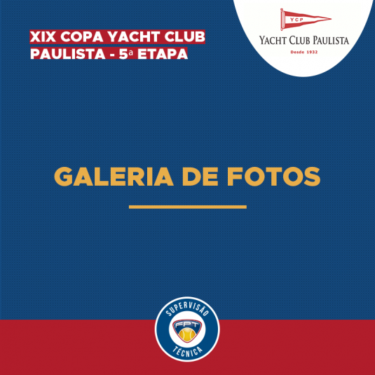 GALERIA DE FOTOS – XIX COPA YACHT CLUB PAULISTA – 5ª ETAPA GALERIA DE FOTOS – XIX COPA YACHT CLUB PAULISTA – 5ª ETAPA