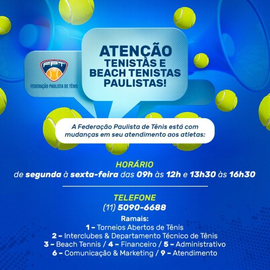 ATENÇÃO!! A FEDERAÇÃO PAULISTA DE TÊNIS ESTÁ COM MUDANÇAS NO ATENDIMENTO AO PÚBLICO