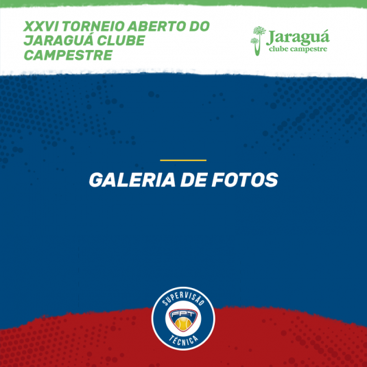 GALERIA DE FOTOS – XXVI TORNEIO ABERTO DO JARAGUÁ CLUBE CAMPESTRE GALERIA DE FOTOS – XXVI TORNEIO ABERTO DO JARAGUÁ CLUBE CAMPESTRE