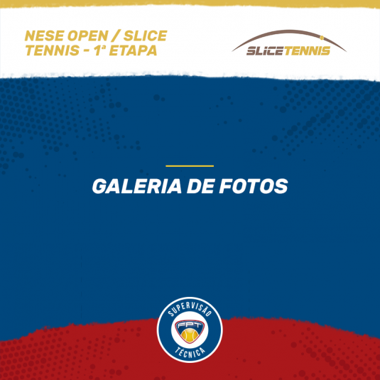 GALERIA DE FOTOS – NESE OPEN/SLICE TENNIS 1ª ETAPA