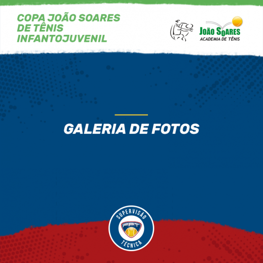 GALERIA DE FOTOS – COPA JOÃO SOARES DE TÊNIS INFANTOJUVENIL