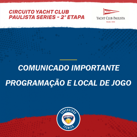 COMUNICADO IMPORTANTE – CIRCUITO YACHT CLUB PAULISTA SERIES 2ª ETAPA COMUNICADO IMPORTANTE – CIRCUITO YACHT CLUB PAULISTA SERIES 2ª ETAPA