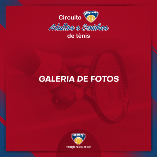 GALERIA DE FOTOS – CIRCUITO FPT ADULTOS & SENIORES 1ª ETAPA