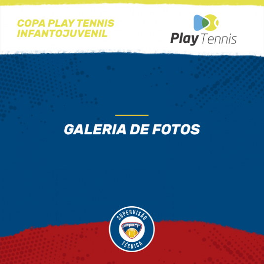 GALERIA DE FOTOS – COPA PLAY TENNIS INFANTOJUVENIL GALERIA DE FOTOS – COPA PLAY TENNIS INFANTOJUVENIL