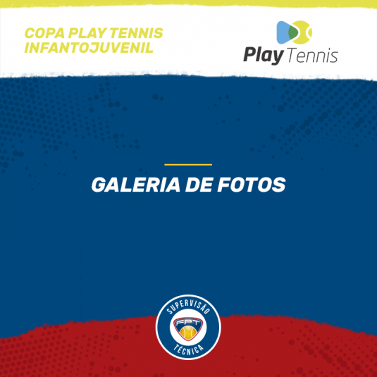 GALERIA DE FOTOS – COPA PLAY TENNIS INFANTOJUVENIL