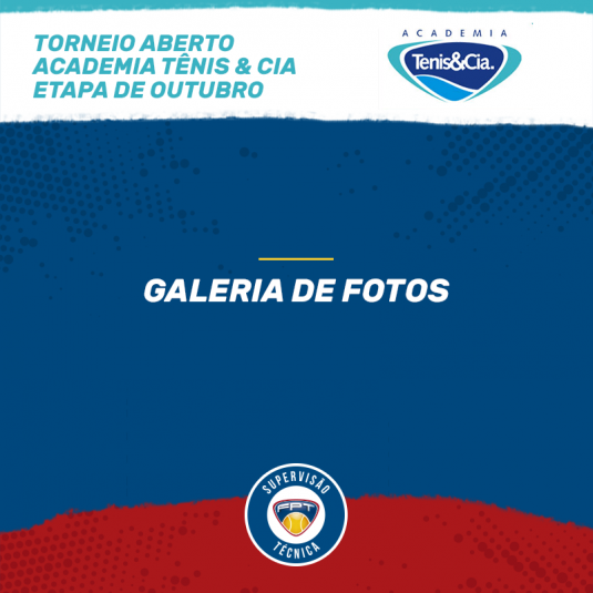 GALERIA DE FOTOS – TORNEIO ABERTO ACADEMIA TÊNIS & CIA – ETAPA OUTUBRO GALERIA DE FOTOS – TORNEIO ABERTO ACADEMIA TÊNIS & CIA – ETAPA OUTUBRO