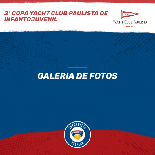 2ª COPA YACHT CLUB PAULISTA INFANTOJUVENIL – GALERIA DE FOTOS E QUADRO DE HONRA