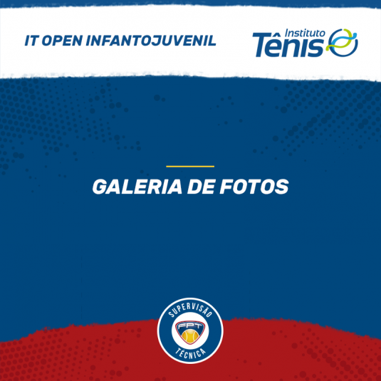 IT OPEN INFANTOJUVENIL – QUADRO DE HONRA E GALERIA DE FOTOS