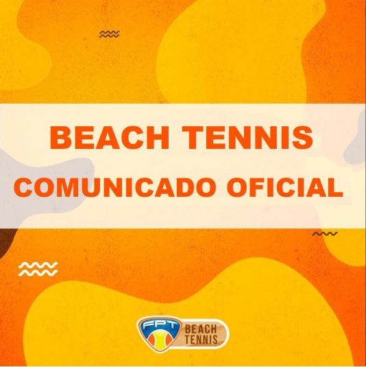 COMUNICADO OFICIAL – DEPTO DE BEACH TENNIS – FPT – BT