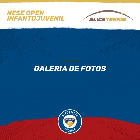NESE OPEN INFANTOJUVENIL – SLICE – QUADRO DE HONRA E GALERIA DE FOTOS NESE OPEN INFANTOJUVENIL – SLICE – QUADRO DE HONRA E GALERIA DE FOTOS