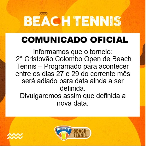 COMUNICADO OFICIAL BEACH TENNIS: TORNEIO ADIADO
