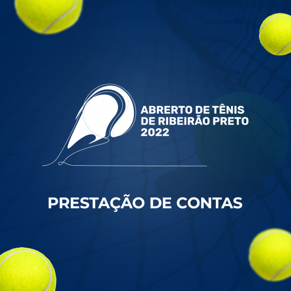 Prestação de contas – Torneio aberto de tênis de Ribeirão Preto