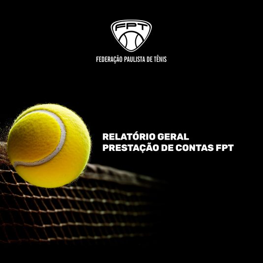 Relatório Geral – Prestação de Contas FPT Relatório Geral – Prestação de Contas FPT