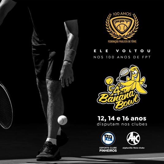 O Banana Bowl retorna a São Paulo em grande estilo para celebrar os 100 anos da Federação Paulista de Tênis!