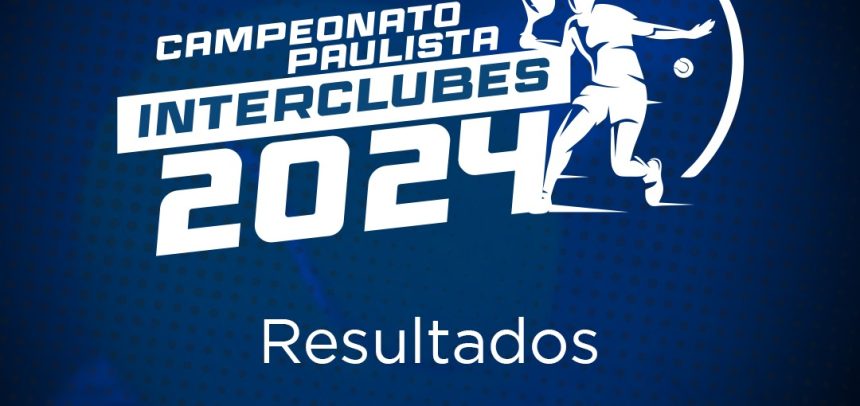 RESULTADOS INTERCLUBES 2024 – 10M, 16F e 55FA