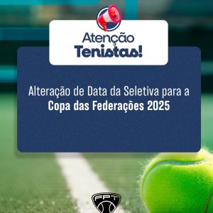 Atenção! Nova data da Seletiva para a Copa das Federações
