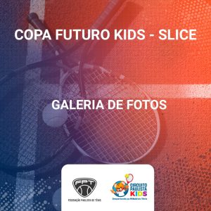 Quadro de Honra – Copa Futuro Kids Slice