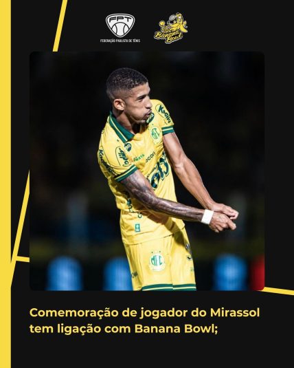 Comemoração de jogador do Mirassol tem ligação com Banana Bowl! Comemoração de jogador do Mirassol tem ligação com Banana Bowl!